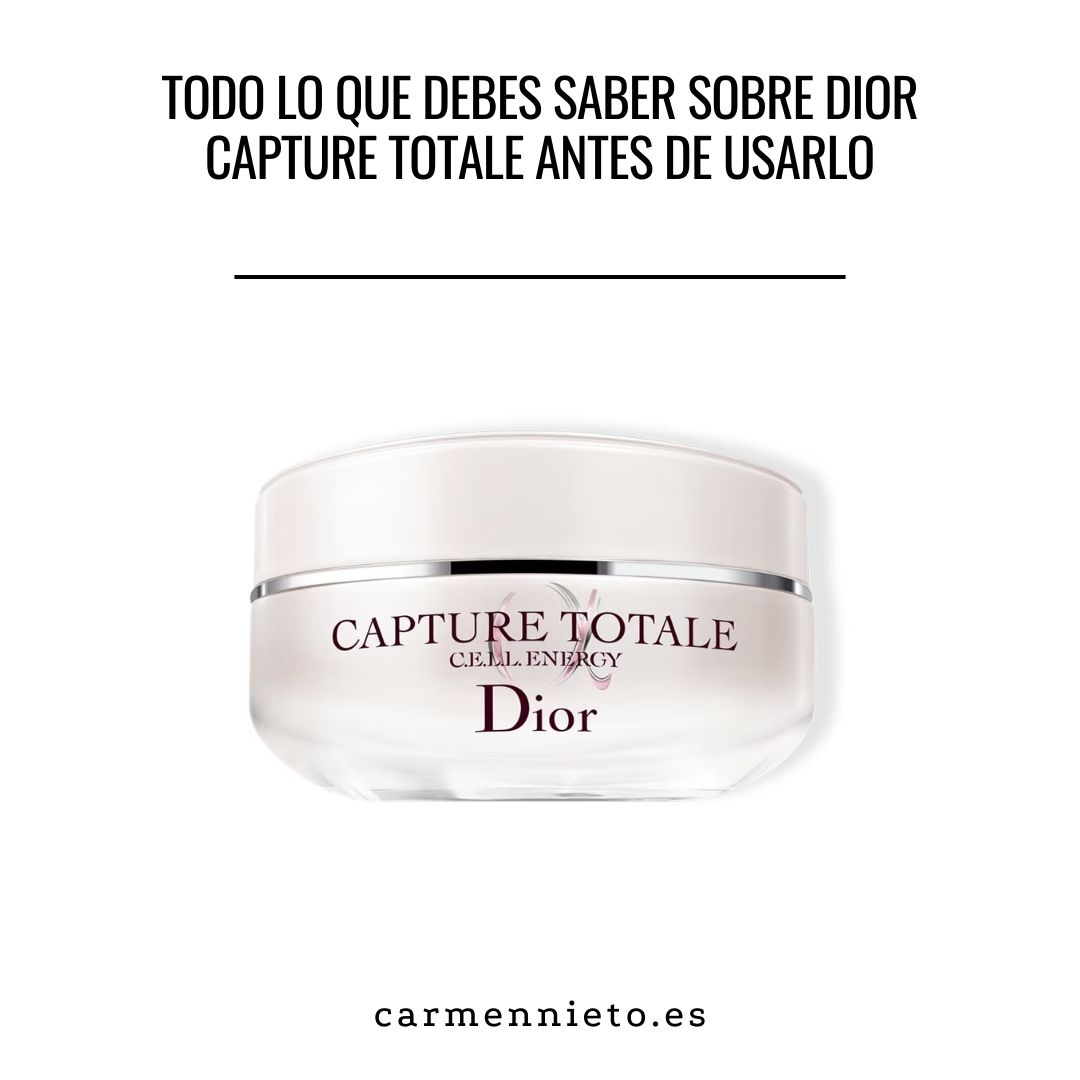 Todo lo que debes saber sobre DIOR Capture Totale antes de usarlo